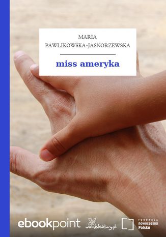 miss ameryka Maria Pawlikowska-Jasnorzewska - okadka ebooka