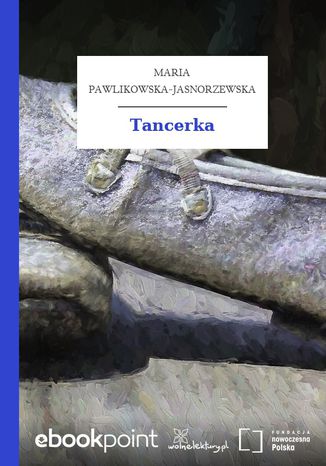 Tancerka Maria Pawlikowska-Jasnorzewska - okadka ebooka