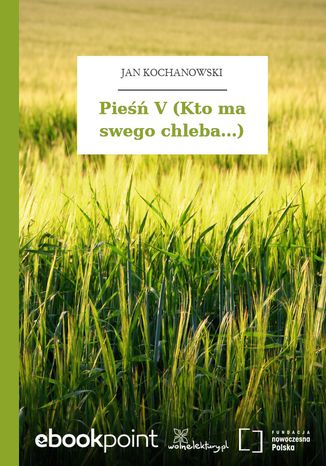 Pie V (Kto ma swego chleba...) Jan Kochanowski - okadka audiobooks CD