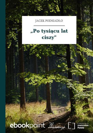 Po tysicu lat ciszy' Jacek Podsiado - okadka audiobooks CD