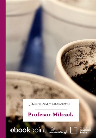 Profesor Milczek Jzef Ignacy Kraszewski - okadka audiobooka MP3