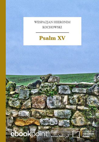 Psalm XV Wespazjan Hieronim Kochowski - okadka ebooka