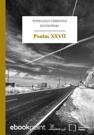 Psalm XXVII Wespazjan Hieronim Kochowski - okadka ebooka