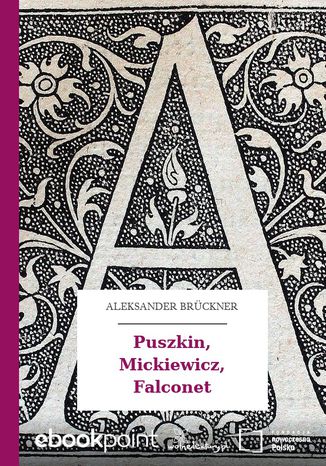Puszkin, Mickiewicz, Falconet Aleksander Brckner - okadka ebooka