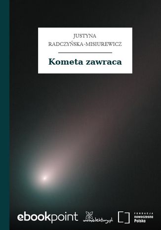 Kometa zawraca Justyna Radczyska-Misiurewicz - okadka ebooka