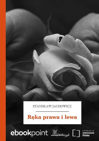 Rka prawa i lewa Stanisaw Jachowicz - okadka ebooka