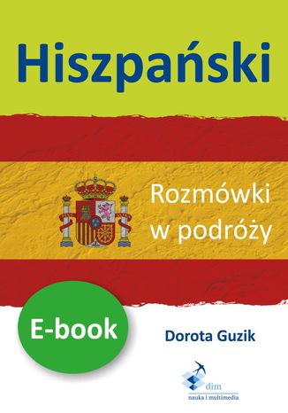 Hiszpański Rozmówki w podróży Dorota Guzik - okładka książki