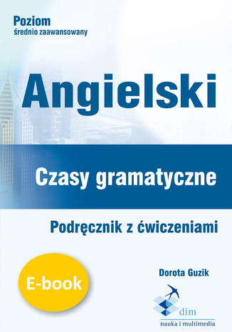 Angielski. Czasy gramatyczne. Podręcznik z ćwiczeniami Dorota Guzik - okładka audiobooka MP3