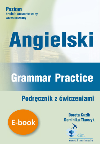Angielski. Grammar Practice. Podręcznik z ćwiczeniami Dorota Guzik - okładka audiobooks CD