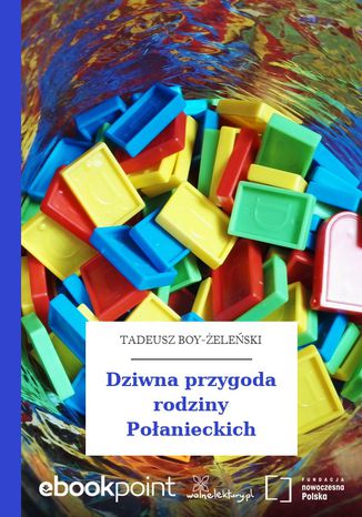 Dziwna przygoda rodziny Poanieckich Tadeusz Boy-eleski - okadka audiobooka MP3