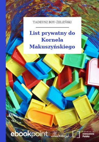 Okładka:List prywatny do Kornela Makuszyńskiego 