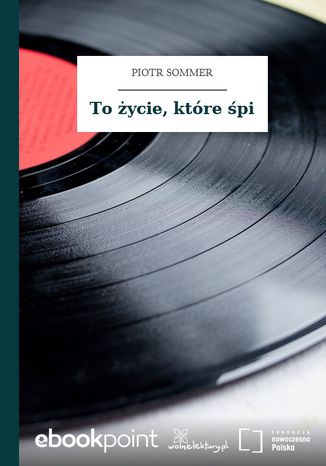 To ycie, ktre pi Piotr Sommer - okadka audiobooks CD