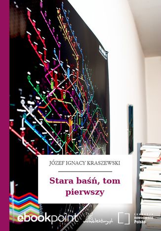 Stara ba, tom pierwszy Jzef Ignacy Kraszewski - okadka audiobooks CD