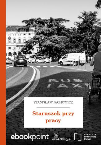 Staruszek przy pracy Stanisaw Jachowicz - okadka ebooka