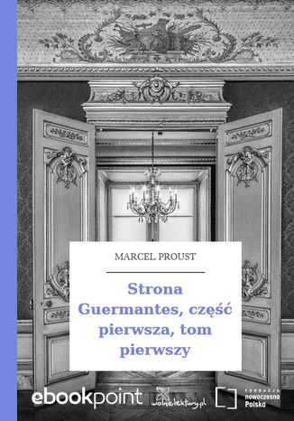 Strona Guermantes, cz pierwsza, tom pierwszy Marcel Proust - okadka ebooka