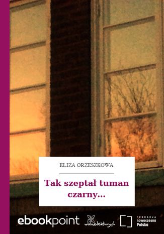 Tak szepta tuman czarny Eliza Orzeszkowa - okadka ebooka