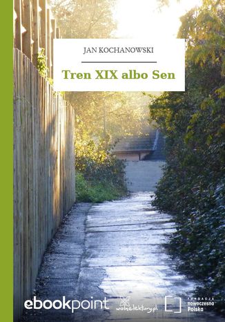 Tren XIX albo Sen Jan Kochanowski - okadka audiobooka MP3