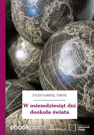 W osiemdziesit dni dookoa wiata Jules Gabriel Verne - okadka ebooka