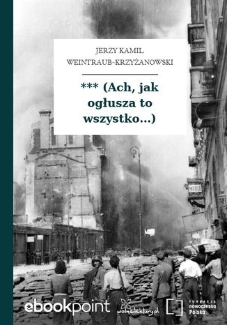 *** (Ach, jak ogusza to wszystko...) Jerzy Kamil Weintraub-Krzyanowski - okadka audiobooks CD