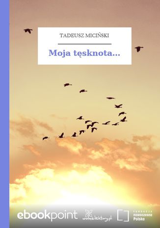 Moja tsknota Tadeusz Miciski - okadka audiobooka MP3