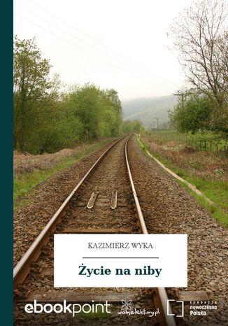 ycie na niby Kazimierz Wyka - okadka ebooka