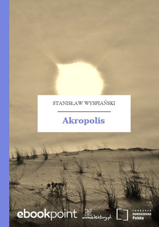 Akropolis Stanisaw Wyspiaski - okadka audiobooka MP3