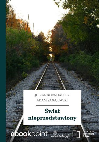 wiat nieprzedstawiony Julian Kornhauser,Adam Zagajewski - okadka audiobooks CD