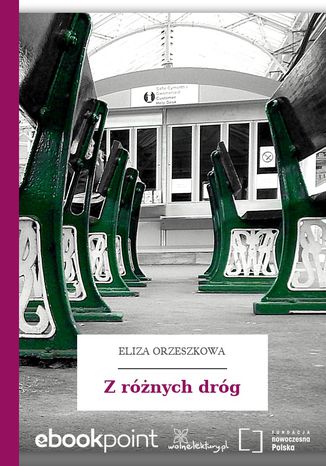 Z rnych drg Eliza Orzeszkowa - okadka ebooka