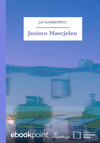 Jezioro Maerjelen Jan Kasprowicz - okadka ebooka