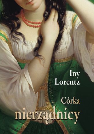 Córka nierządnicy Iny Lorentz - okładka audiobooka MP3