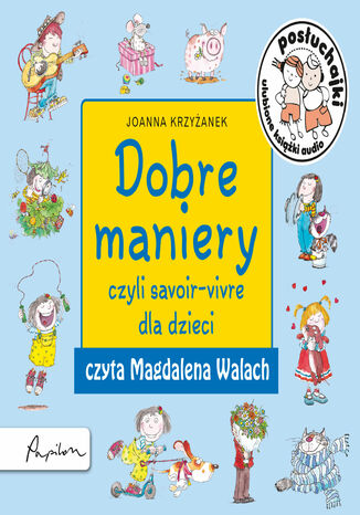 Posuchajki. Dobre maniery, czyli savoir-vivre dla dzieci Joanna Krzyanek - okadka audiobooka MP3