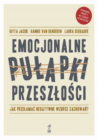 Emocjonalne pułapki przeszłości. Jak przełamać negatywne wzorce zachowań?