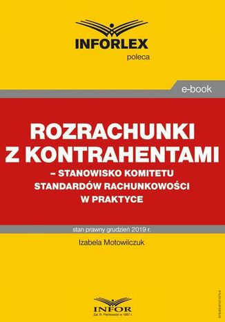Rozrachunki z kontrahentami - stanowisko Komitetu Standardów Rachunkowości w praktyce