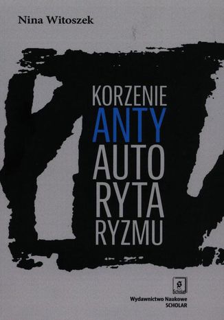 Korzenie antyautorytaryzmu Nina Witoszek - okadka audiobooka MP3