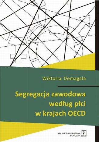 Segregacja zawodowa wedug pci w krajach OECD Wiktoria Domagaa - okadka audiobooks CD
