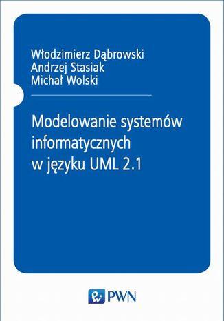 Okładka:Modelowanie systemów informatycznych w języku UML 2.1 