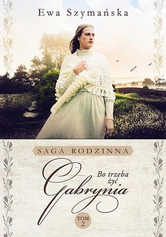 Okładka książki/ebooka Bo trzeba żyć. Gabrynia
