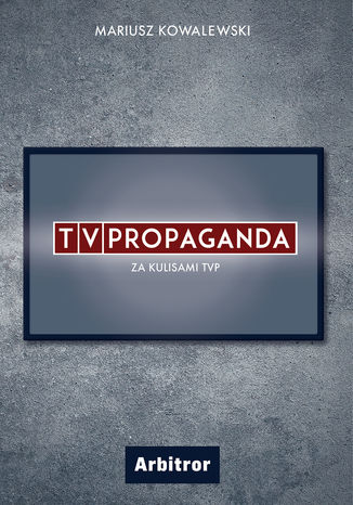 TVPropaganda Mariusz Kowalewski - okadka ebooka