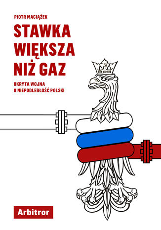 Stawka wiksza ni gaz. Ukryta wojna o niepodlego Polski Piotr Maciek - okadka audiobooka MP3