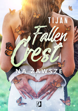 Na zawsze. Fallen Crest