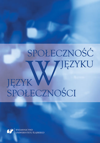 Społeczność w języku - język w społeczności red. Karolina Lisczyk, Marcin Maciołek - okładka audiobooks CD