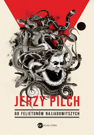 60 felietonw najjadowitszych Jerzy Pilch - okadka audiobooks CD