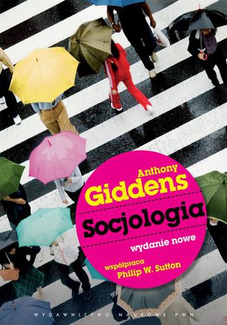 Socjologia Anthony Giddens, Philip W. Sutton - okadka ebooka