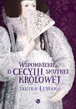 Wspomnienie o Cecylii, smutnej królowej Janina Lesiak - okładka audiobooks CD
