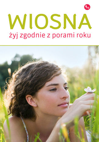 Wiosna. yj zgodnie z porami roku Dorota Grupiska - okadka ebooka