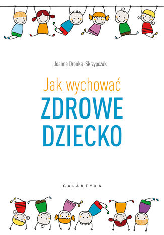 Jak wychować zdrowe dziecko