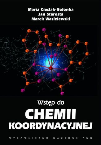 Wstp do chemii koordynacyjnej Marek Wasielewski, Maria Cielak-Golonka, Jan Starosta - okadka ebooka