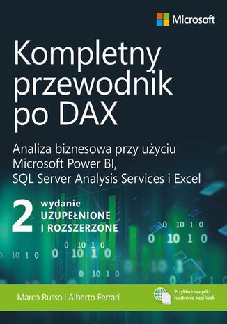 Okładka książki/ebooka Kompletny przewodnik po DAX, wyd. 2 rozszerzone. Analiza biznesowa przy użyciu Microsoft Power BI, SQL Server Analysis Services i Excel