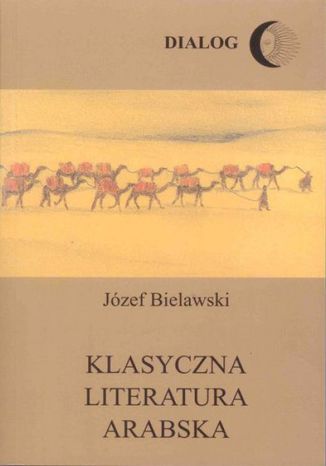 Klasyczna literatura arabska Jzef Bielawski - okadka ebooka