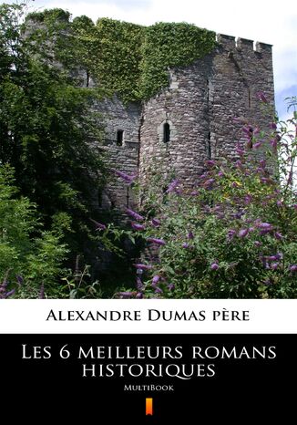 Les 6 meilleurs romans historiques. MultiBook Alexandre Dumas pere - okadka ebooka